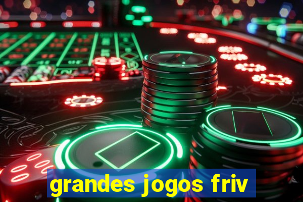 grandes jogos friv